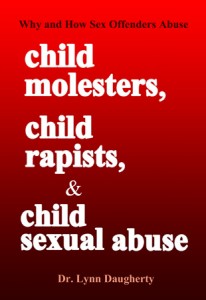 child molesters, child rapists